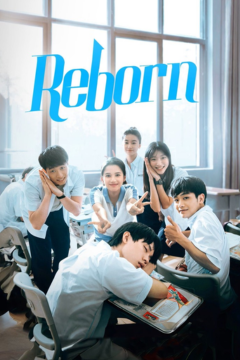 ดูหนังออนไลน์ ซีรี่ส์จีน Reborn (2025) ด้วยแสงแห่งรัก [พากย์ไทย] EP.1-23 END